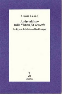 CINZIA LEONE ANTISEMITISMO NELLA VIENNA FIN DE SIECLE  La figura del Sindaco Karl Lueger